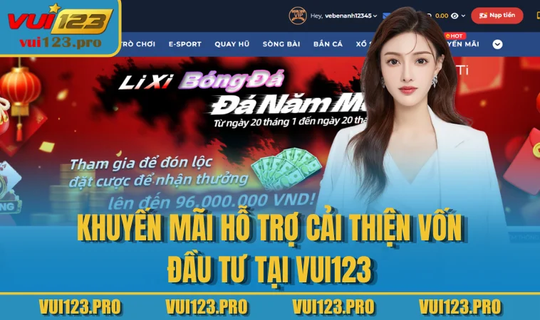 Khuyến mãi hỗ trợ cải thiện vốn đầu tư tại VUI123
