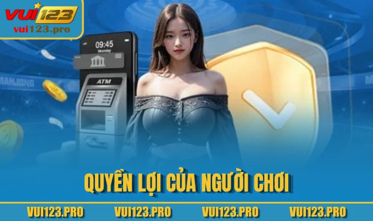 Quyền lợi của người chơi